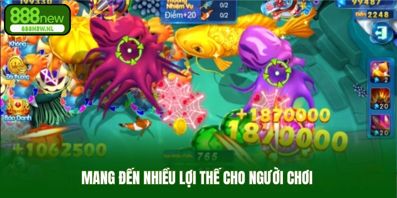 Mang đến nhiều lợi thế cho người chơi